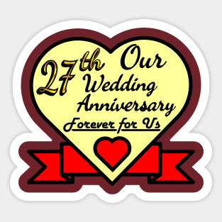 Our 27th Wedding anniversary Sticker